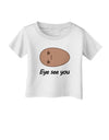 Potato - Eye See You Infant T-Shirt-Infant T-Shirt-TooLoud-White-06-Months-Davson Sales