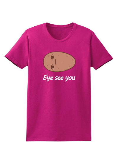 Potato - Eye See You Womens Dark T-Shirt-Womens T-Shirt-TooLoud-Hot-Pink-Small-Davson Sales