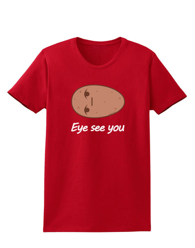 Potato - Eye See You Womens Dark T-Shirt-Womens T-Shirt-TooLoud-Red-X-Small-Davson Sales