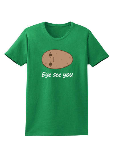 Potato - Eye See You Womens Dark T-Shirt-Womens T-Shirt-TooLoud-Kelly-Green-X-Small-Davson Sales