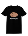 Potato - Eye See You Womens Dark T-Shirt-Womens T-Shirt-TooLoud-Black-X-Small-Davson Sales