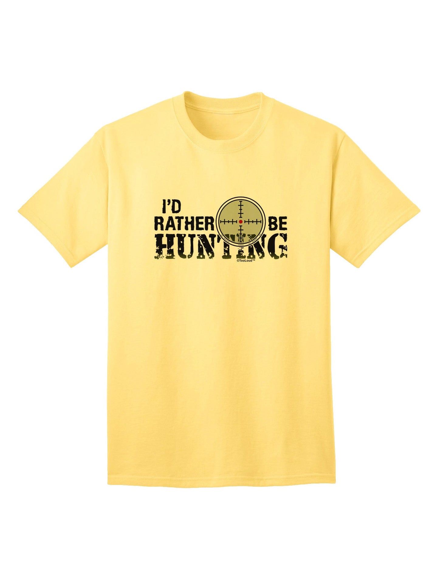 Preferred Choice: I'd Rather Be Hunting - Adult T-Shirt for Outdoor Enthusiasts-Mens T-shirts-TooLoud-Yellow-Small-Davson Sales