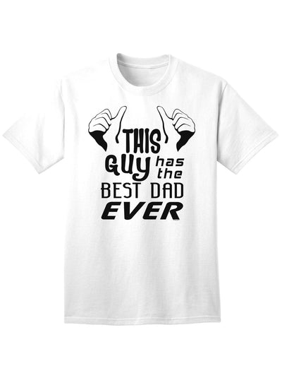 Premium Adult T-Shirt: Celebrate Fatherhood with the Finest Quality-Mens T-shirts-TooLoud-White-Small-Davson Sales