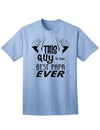 Premium Adult T-Shirt: Celebrate the Unmatched Fatherhood Excellence-Mens T-shirts-TooLoud-Light-Blue-Small-Davson Sales