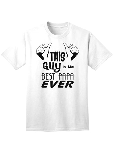 Premium Adult T-Shirt: Celebrate the Unmatched Fatherhood Excellence-Mens T-shirts-TooLoud-White-Small-Davson Sales