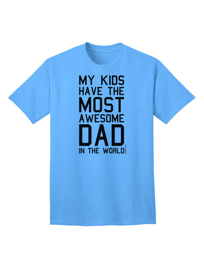 Premium Adult T-Shirt: Celebrate the Unparalleled Fatherhood Excellence-Mens T-shirts-TooLoud-Aquatic-Blue-Small-Davson Sales