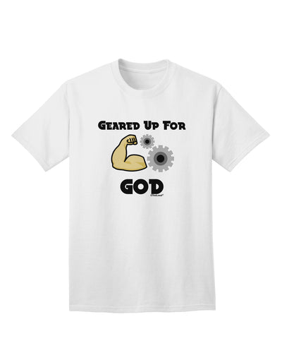 Premium Adult T-Shirt: Embrace Your Faith with the Geared Up For God Collection by TooLoud-Mens T-shirts-TooLoud-White-Small-Davson Sales