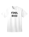 Premium Boss Day Adult T-Shirt - Elevate Your Style with the Final Boss Text-Mens T-shirts-TooLoud-White-Small-Davson Sales