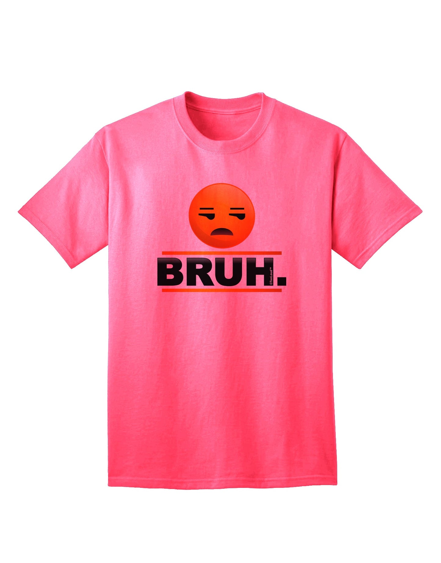 Premium Bruh Emoji Adult T-Shirt - Expressive Casual Wear Collection-Mens T-shirts-TooLoud-Neon-Pink-Small-Davson Sales