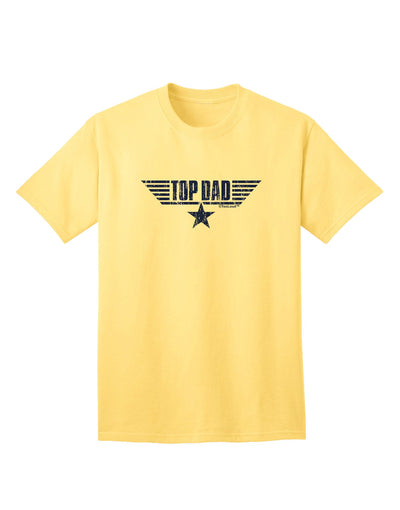 Premium Collection: Top Dad Father's Day Adult T-Shirt - Perfect Gift for Dads-Mens T-shirts-TooLoud-Yellow-Small-Davson Sales