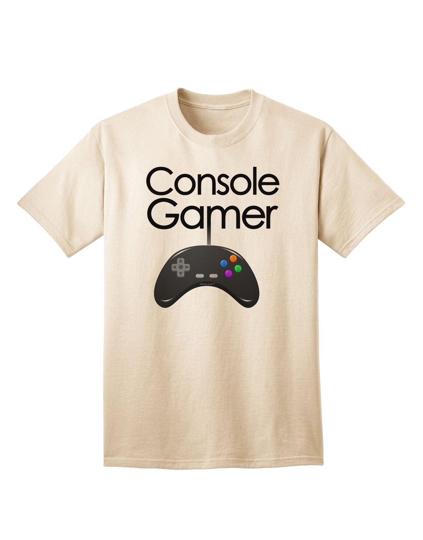 Premium Console Gamer Adult T-Shirt - Ultimate Comfort for Gaming Enthusiasts-Mens T-shirts-TooLoud-Natural-Small-Davson Sales