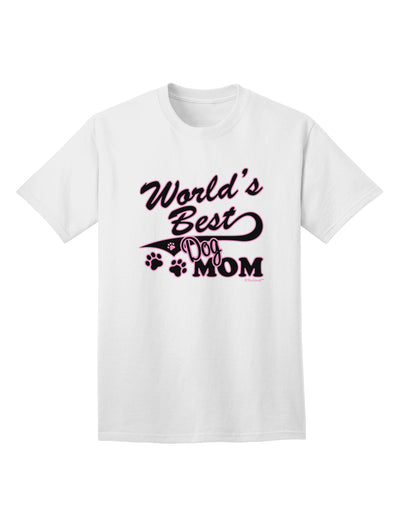 Premium Dog Mom Adult T-Shirt by TooLoud - Unmatched Quality for the Ultimate Dog Lover-Mens T-shirts-TooLoud-White-Small-Davson Sales