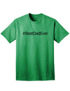 Premium Father's Day Adult T-Shirt - Celebrate the Best Dad Ever-Mens T-shirts-TooLoud-Kelly-Green-Small-Davson Sales