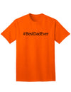 Premium Father's Day Adult T-Shirt - Celebrate the Best Dad Ever-Mens T-shirts-TooLoud-Orange-Small-Davson Sales