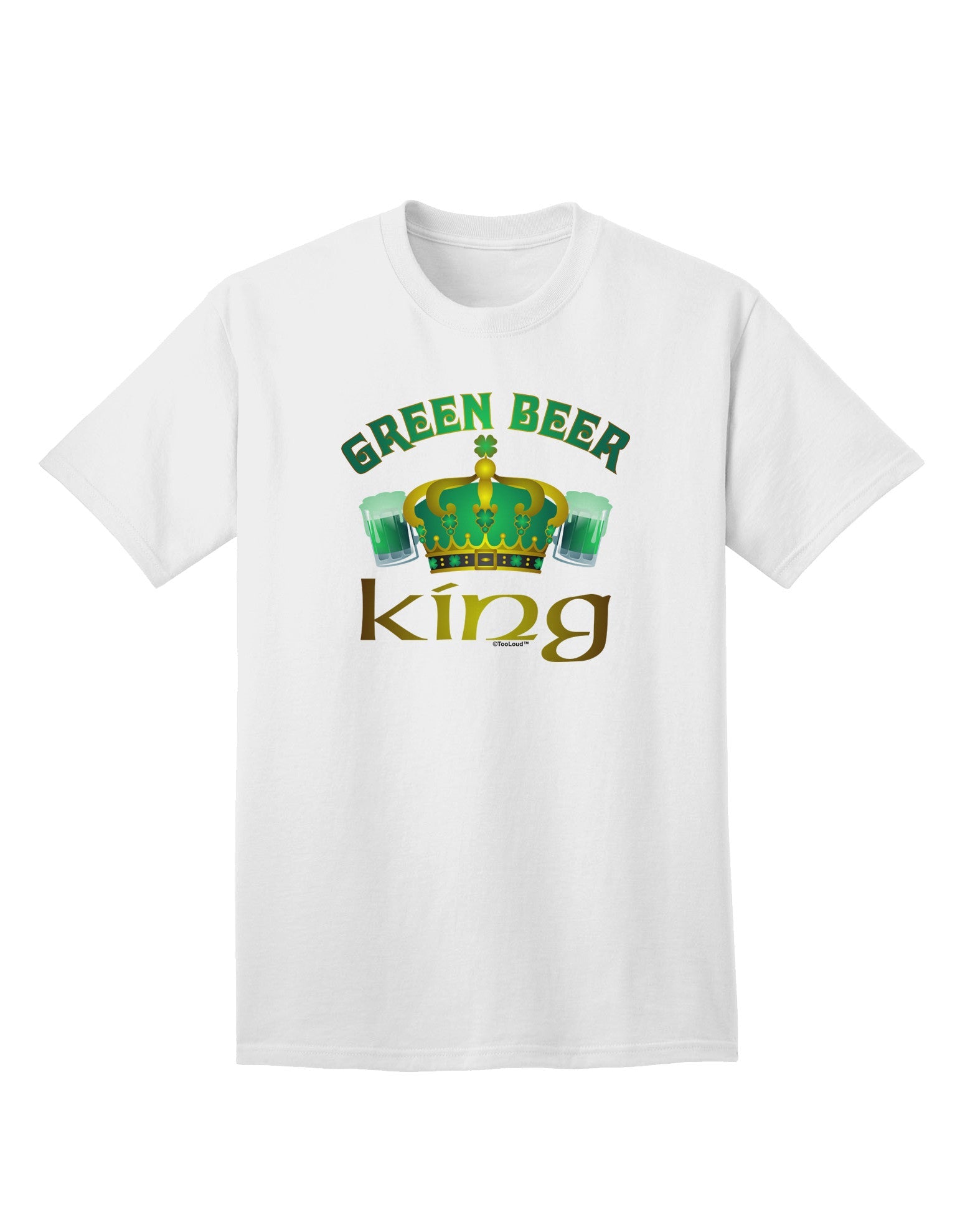 Premium Green Beer King Adult T-Shirt - Ecommerce Exclusive-Mens T-shirts-TooLoud-White-Small-Davson Sales