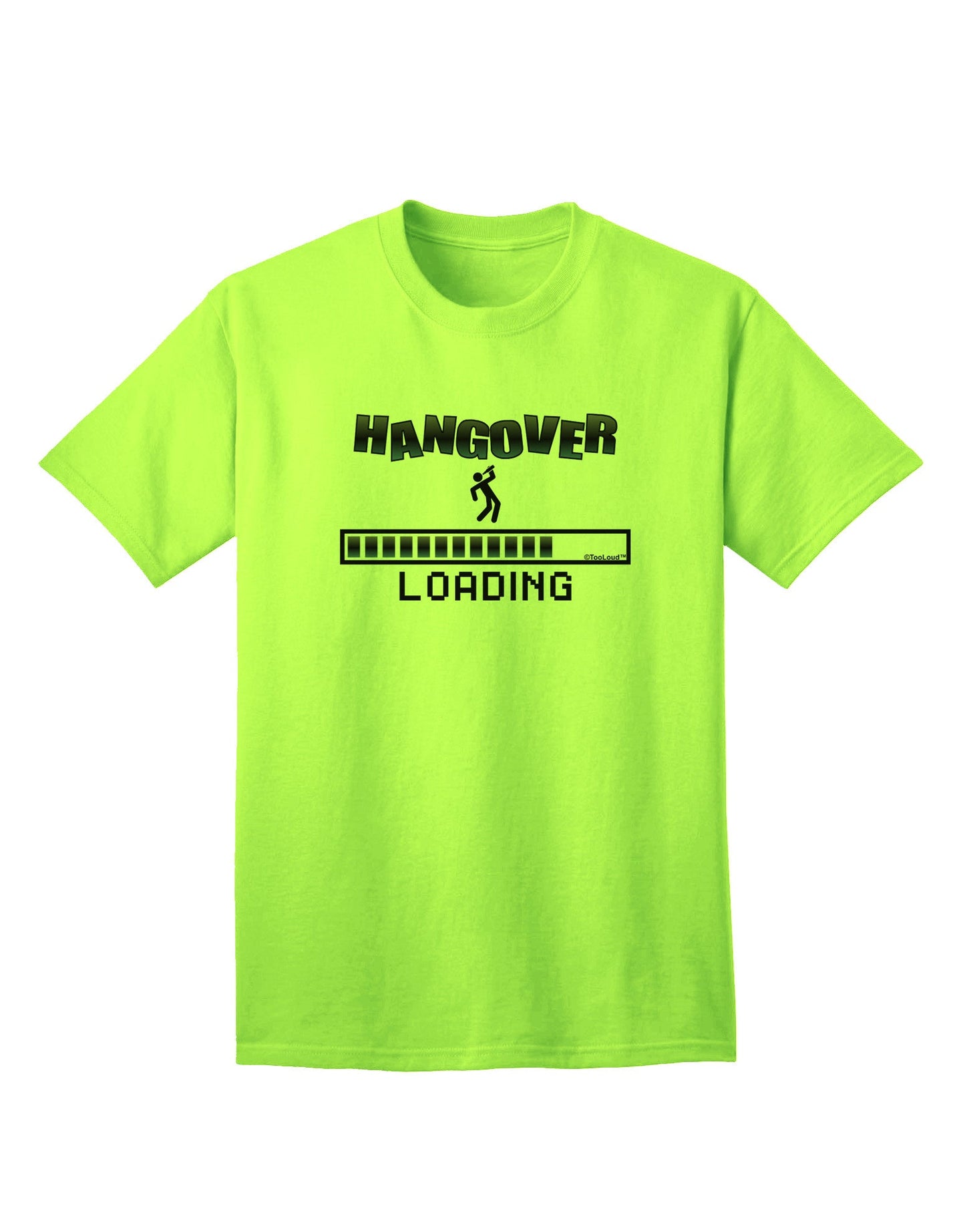 Premium Hangover Loading Adult T-Shirt - A Must-Have for Fun-Loving Adults-Mens T-shirts-TooLoud-Neon-Green-Small-Davson Sales