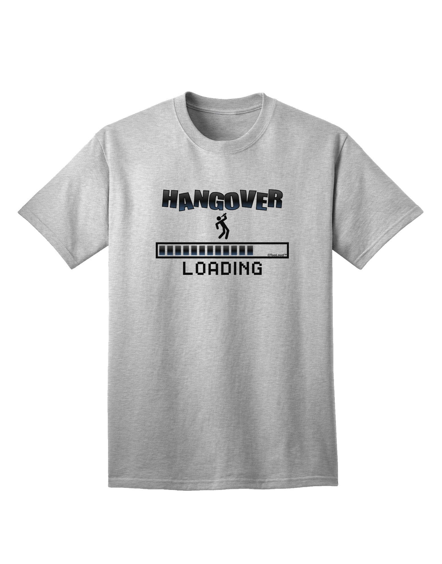 Premium Hangover Loading Adult T-Shirt - A Must-Have for Fun-Loving Adults-Mens T-shirts-TooLoud-AshGray-Small-Davson Sales