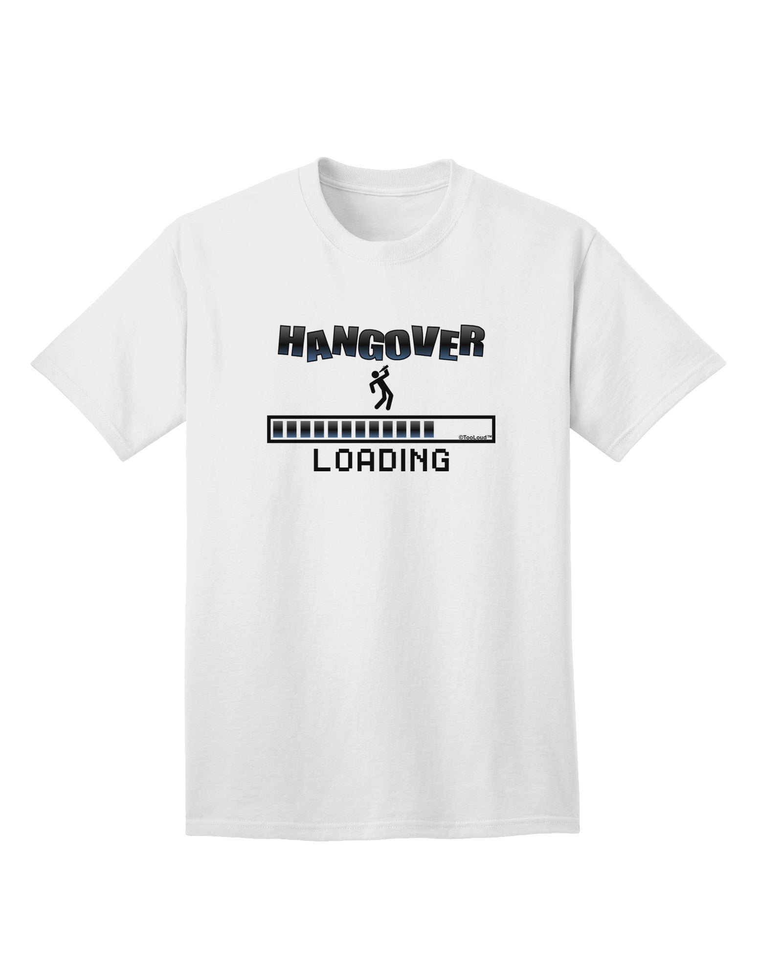 Premium Hangover Loading Adult T-Shirt - A Must-Have for Fun-Loving Adults-Mens T-shirts-TooLoud-White-Small-Davson Sales