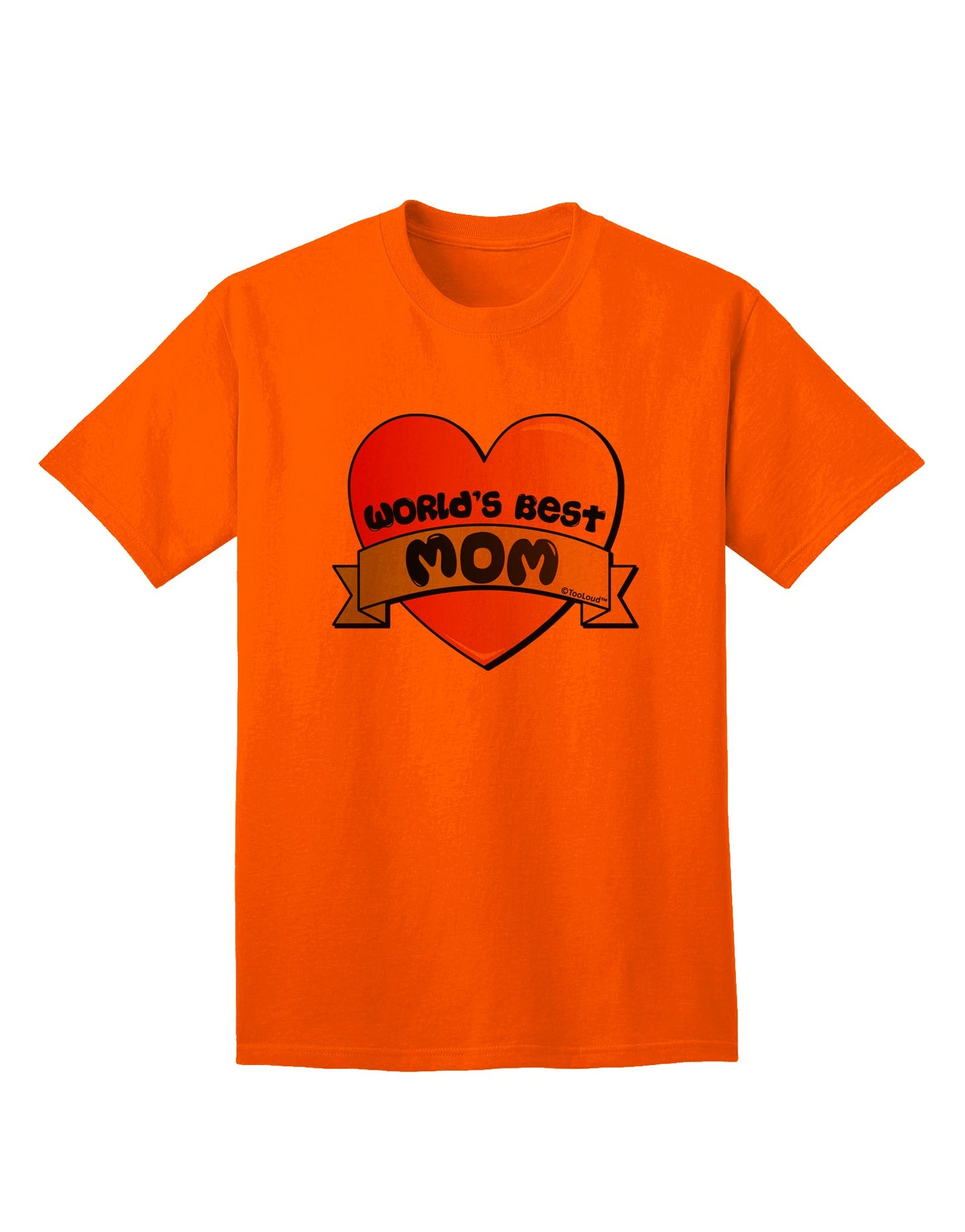 Premium Heart Banner Design Adult T-Shirt by TooLoud - A Perfect Gift for the World's Best Mom-Mens T-shirts-TooLoud-Orange-Small-Davson Sales