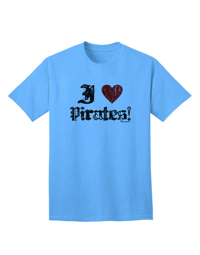 Premium I Heart Pirates Adult T-Shirt - Embrace Your Adventurous Spirit-Mens T-shirts-TooLoud-Aquatic-Blue-Small-Davson Sales