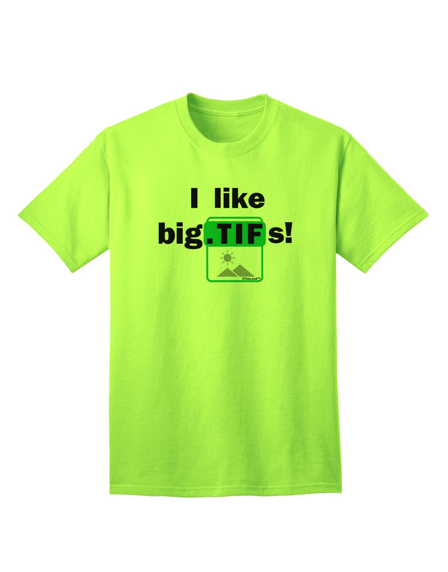 Premium 'I Like Big Tifs' Adult T-Shirt - For the Modern, Style-Conscious Individual-Mens T-shirts-TooLoud-Neon-Green-Small-Davson Sales