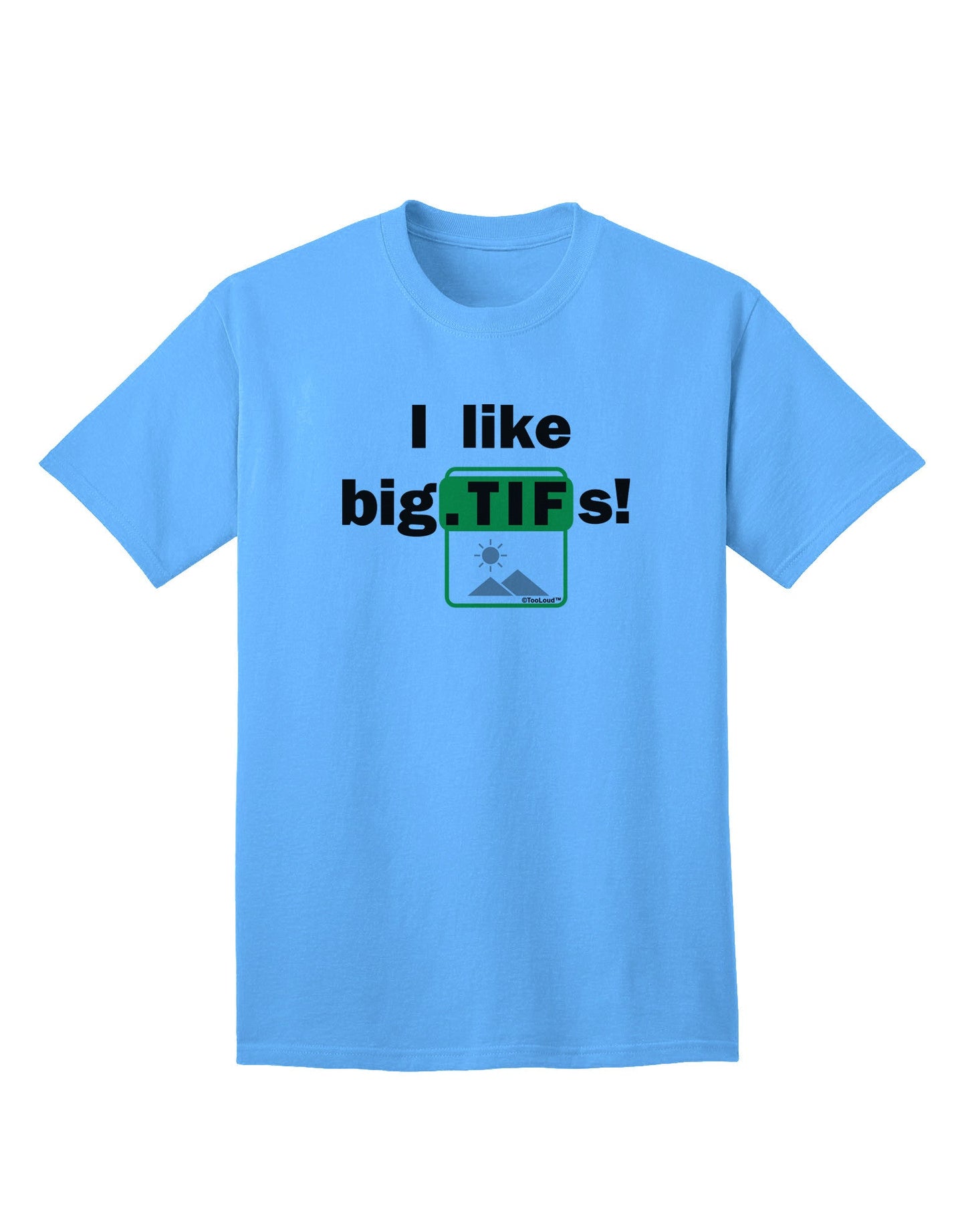 Premium 'I Like Big Tifs' Adult T-Shirt - For the Modern, Style-Conscious Individual-Mens T-shirts-TooLoud-Aquatic-Blue-Small-Davson Sales
