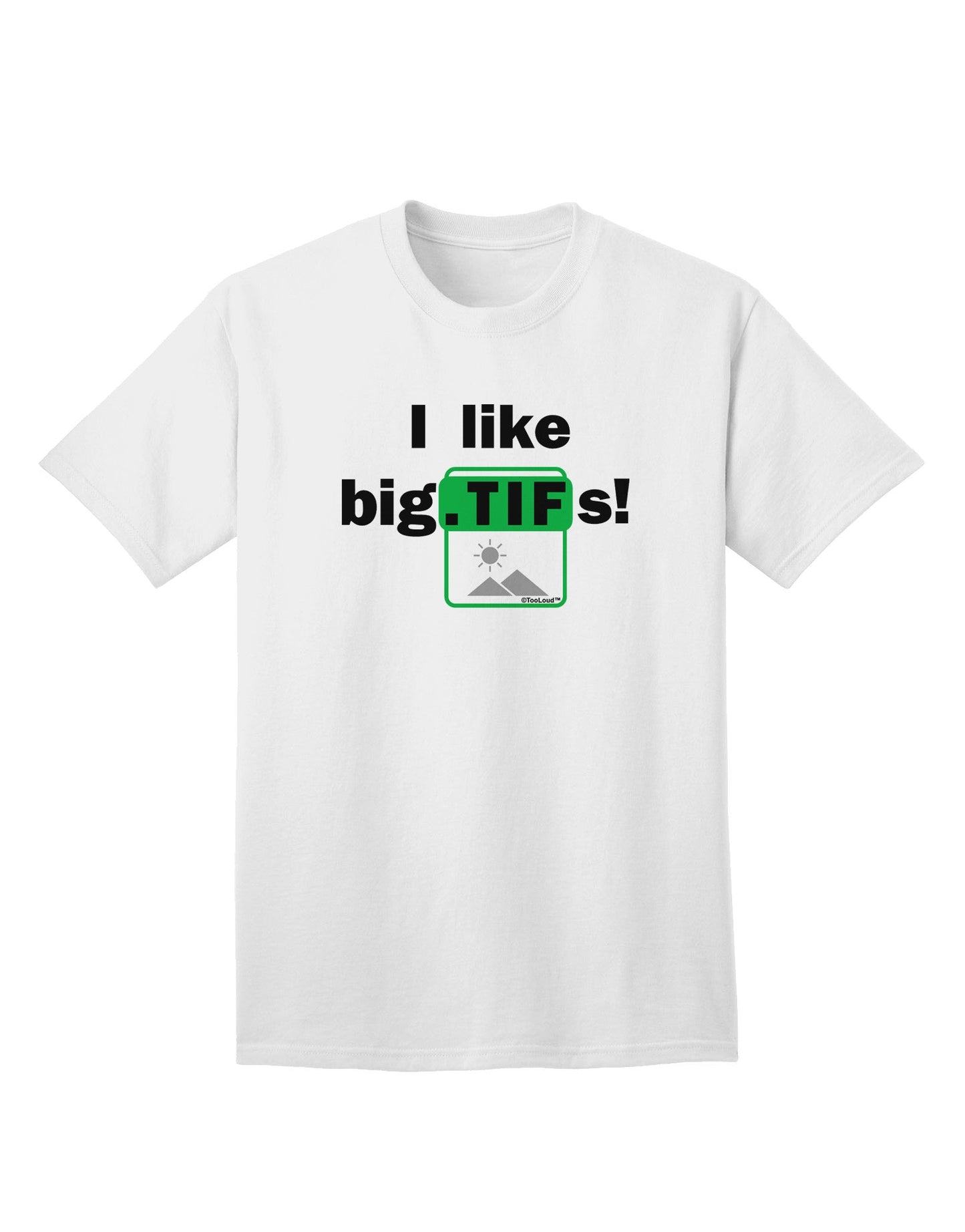 Premium 'I Like Big Tifs' Adult T-Shirt - For the Modern, Style-Conscious Individual-Mens T-shirts-TooLoud-White-Small-Davson Sales