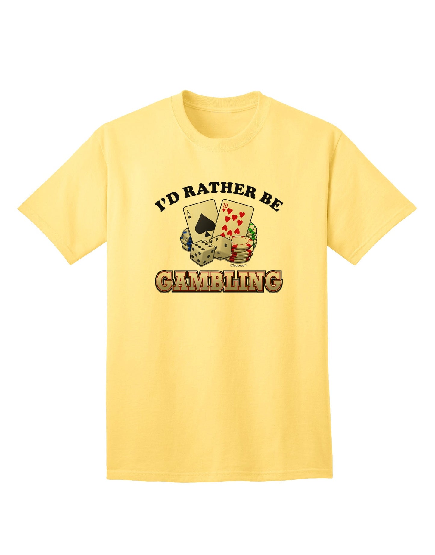 Premium 'I'd Rather Be Gambling' Adult T-Shirt for Enthusiastic Gamblers-Mens T-shirts-TooLoud-Yellow-Small-Davson Sales