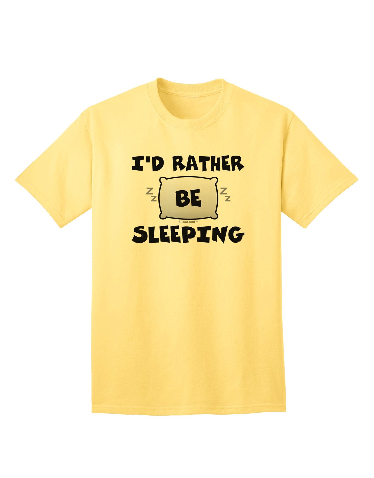 Premium 'I'd Rather Be Sleeping' Adult T-Shirt - Ideal for Comfort and Style-Mens T-shirts-TooLoud-Yellow-Small-Davson Sales