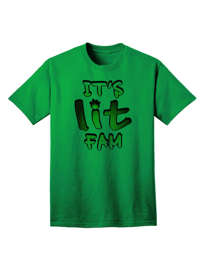 Premium 'It's Lit Fam' Adult T-Shirt - Contemporary Style for the Modern Individual-Mens T-shirts-TooLoud-Kelly-Green-Small-Davson Sales