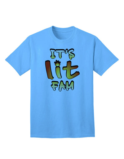 Premium 'It's Lit Fam' Adult T-Shirt - Contemporary Style for the Modern Individual-Mens T-shirts-TooLoud-Aquatic-Blue-Small-Davson Sales