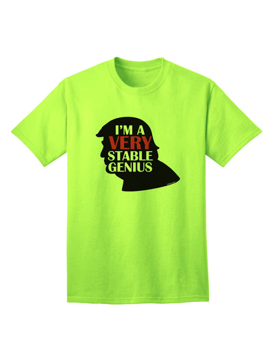 Premium Quality Adult T-Shirt - I'm A Very Stable Genius by TooLoud-Mens T-shirts-TooLoud-Neon-Green-Small-Davson Sales