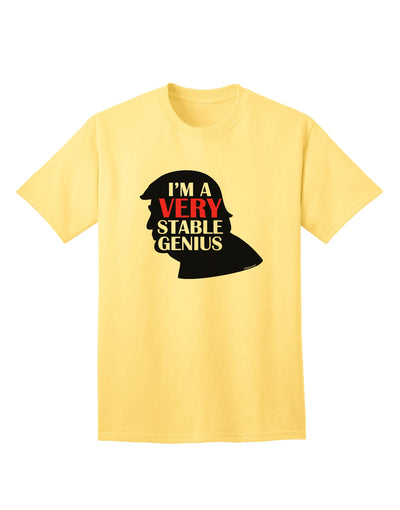 Premium Quality Adult T-Shirt - I'm A Very Stable Genius by TooLoud-Mens T-shirts-TooLoud-Yellow-Small-Davson Sales