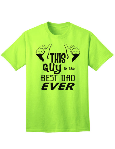 Premium Quality Best Dad Ever Adult T-Shirt for Men-Mens T-shirts-TooLoud-Neon-Green-Small-Davson Sales