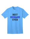 Premium Quality 'Best Husband Ever' Adult T-Shirt - Ideal Gift for Him-Mens T-shirts-TooLoud-Aquatic-Blue-Small-Davson Sales