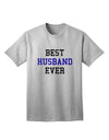 Premium Quality 'Best Husband Ever' Adult T-Shirt - Ideal Gift for Him-Mens T-shirts-TooLoud-AshGray-Small-Davson Sales