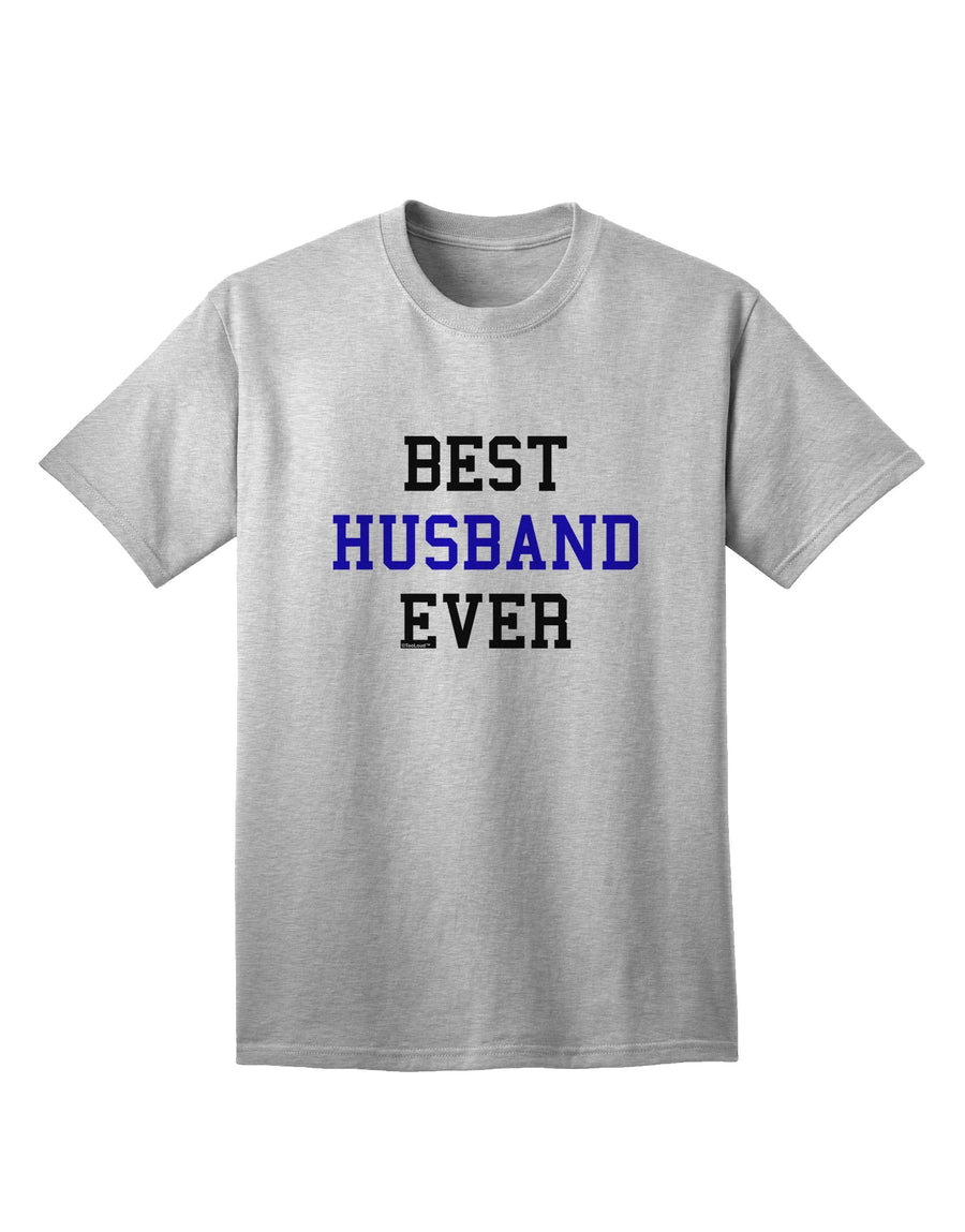 Premium Quality 'Best Husband Ever' Adult T-Shirt - Ideal Gift for Him-Mens T-shirts-TooLoud-White-Small-Davson Sales