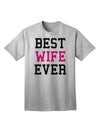 Premium Quality 'Best Wife Ever' Adult T-Shirt - Perfect Gift for Her-Mens T-shirts-TooLoud-AshGray-Small-Davson Sales