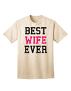 Premium Quality 'Best Wife Ever' Adult T-Shirt - Perfect Gift for Her-Mens T-shirts-TooLoud-Natural-Small-Davson Sales