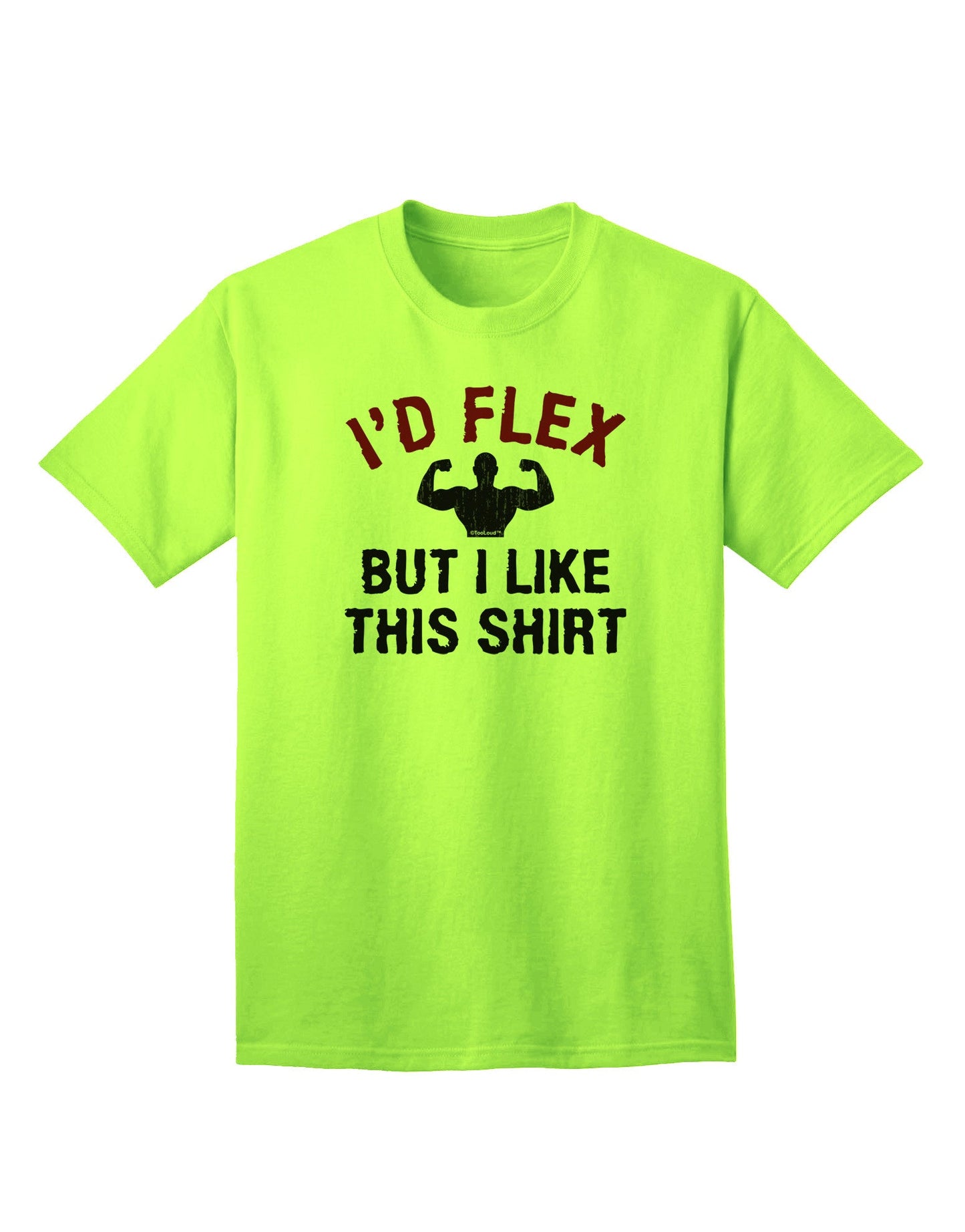 Premium Quality: 'I'd Flex But I Like This Shirt' Adult T-Shirt Collection-Mens T-shirts-TooLoud-Neon-Green-Small-Davson Sales