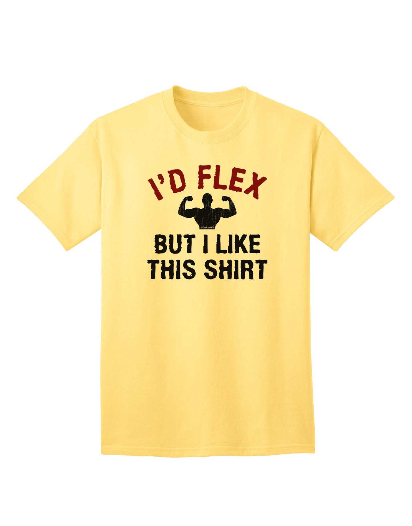 Premium Quality: 'I'd Flex But I Like This Shirt' Adult T-Shirt Collection-Mens T-shirts-TooLoud-Yellow-Small-Davson Sales