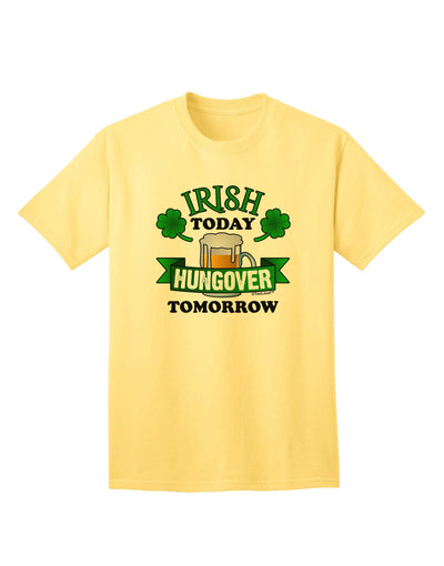 Premium Quality: Irish Today, Hungover Tomorrow - Adult T-Shirt Collection-Mens T-shirts-TooLoud-Yellow-Small-Davson Sales
