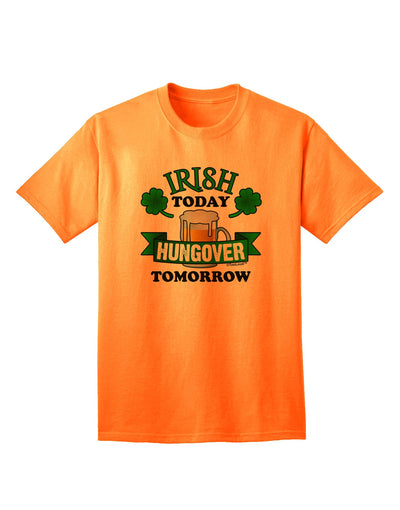 Premium Quality: Irish Today, Hungover Tomorrow - Adult T-Shirt Collection-Mens T-shirts-TooLoud-Neon-Orange-Small-Davson Sales