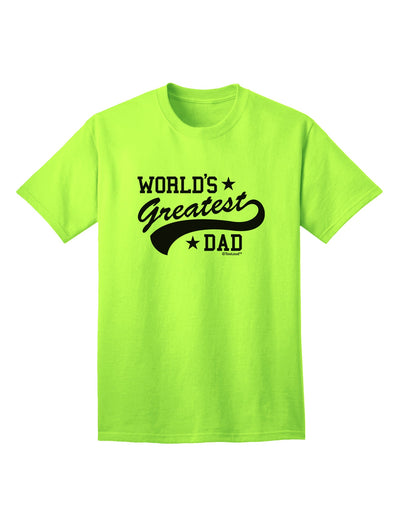 Premium Sport Style Adult T-Shirt - Celebrate Fatherhood with the World's Finest Dad-Mens T-shirts-TooLoud-Neon-Green-Small-Davson Sales