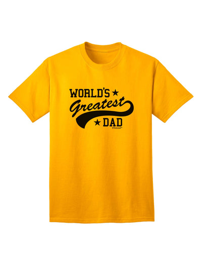 Premium Sport Style Adult T-Shirt - Celebrate Fatherhood with the World's Finest Dad-Mens T-shirts-TooLoud-Gold-Small-Davson Sales