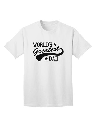 Premium Sport Style Adult T-Shirt - Celebrate Fatherhood with the World's Finest Dad-Mens T-shirts-TooLoud-White-Small-Davson Sales