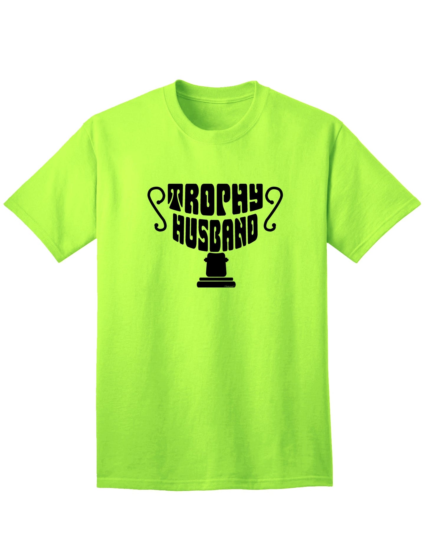 Premium Trophy Husband Adult T-Shirt for Discerning Gentlemen-Mens T-shirts-TooLoud-Neon-Green-Small-Davson Sales