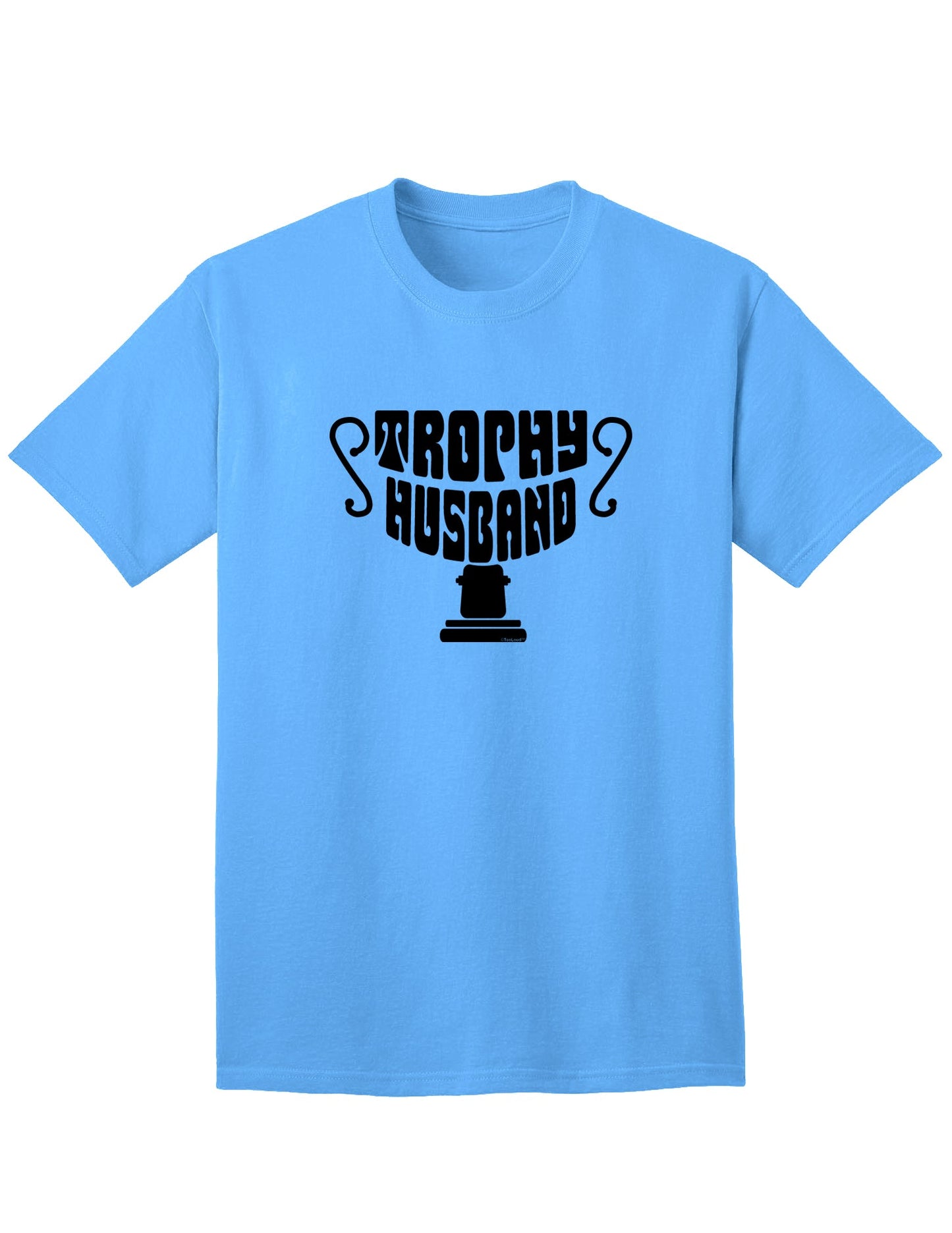 Premium Trophy Husband Adult T-Shirt for Discerning Gentlemen-Mens T-shirts-TooLoud-Aquatic-Blue-Small-Davson Sales