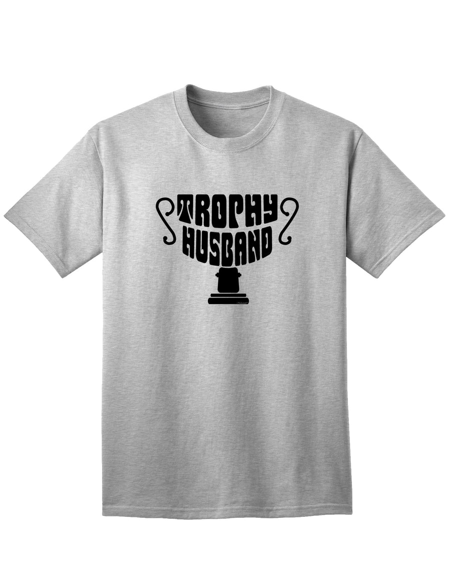 Premium Trophy Husband Adult T-Shirt for Discerning Gentlemen-Mens T-shirts-TooLoud-White-Small-Davson Sales