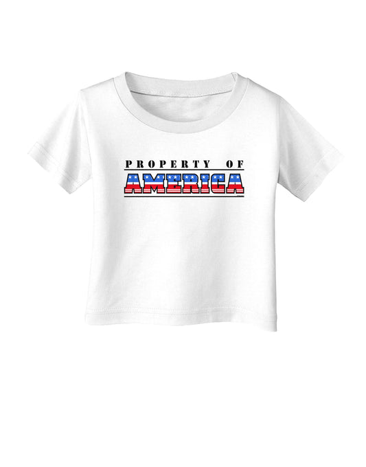 Property of America Infant T-Shirt-Infant T-Shirt-TooLoud-White-06-Months-Davson Sales